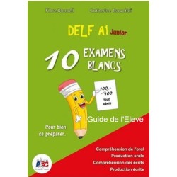 DELF A1 JUNIOR 10 EXAMENS BLANCS GUIDE DE LELEVE