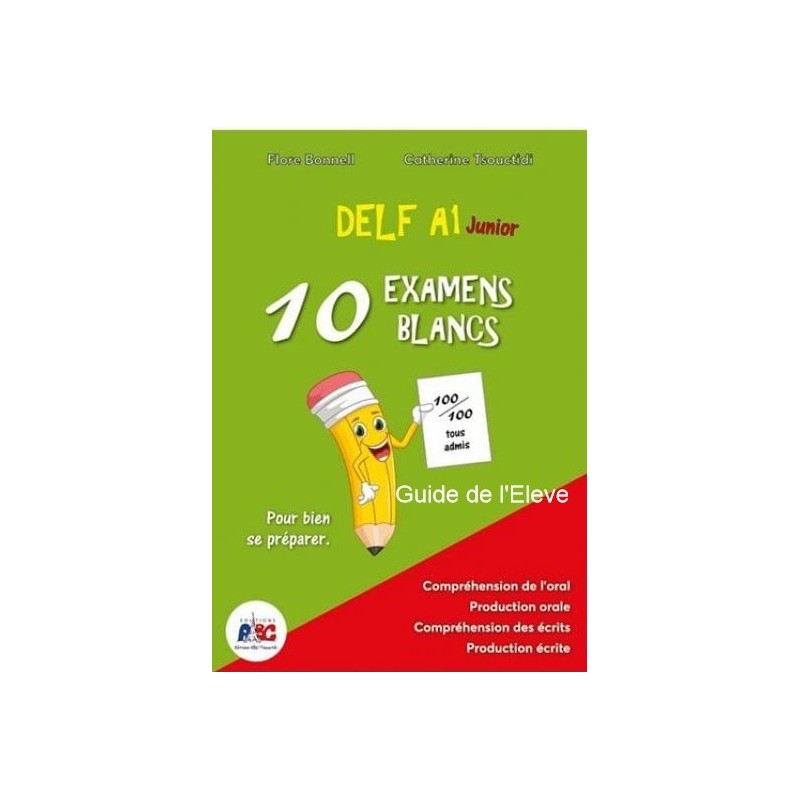 DELF A1 JUNIOR 10 EXAMENS BLANCS GUIDE DE LELEVE