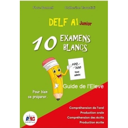 DELF A1 JUNIOR 10 EXAMENS BLANCS GUIDE DE LELEVE