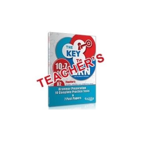 THE KEY TO LRN B2 GRAMMAR PREPARATION + 10 COMPLETE PR. TESTS   7 PAST PAPERS TCHRS