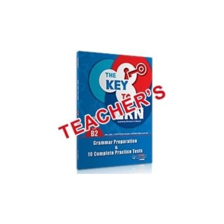 THE KEY TO LRN B2 GRAMMAR PREPARATION + 10 COMPLETE PR. TESTS TCHRS