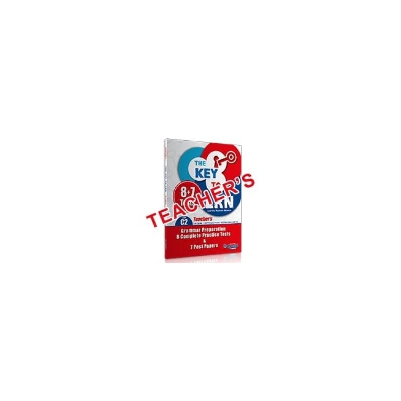 THE KEY TO LRN C2 GRAMMAR PREPARATION + 8 COMPLETE PR. TESTS + 7 PAST PAPERS TCHRS 2018
